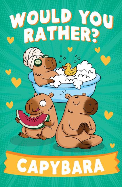 Would You Rather? Capybara - Asha Swami,Ellie O'Shea - ebook