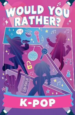 Would You Rather? K-Pop - Asha Swami - cover