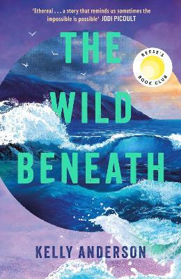 The Wild Beneath - Kelly Anderson - cover