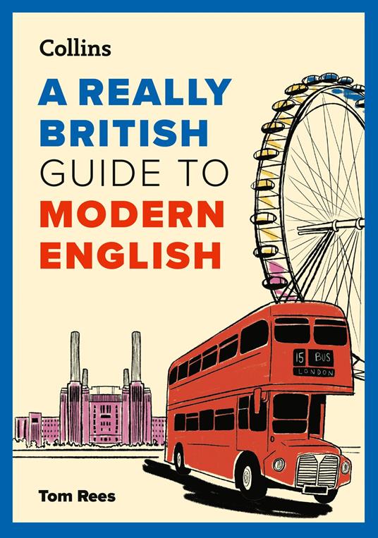 A Really British Guide to Modern English
