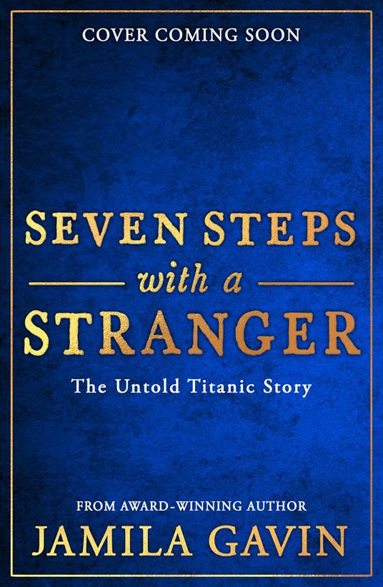 Seven Steps With A Stranger: The Untold Titanic Story - Jamila Gavin - ebook