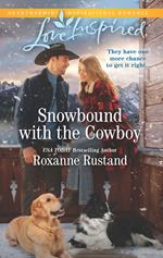 Snowbound With The Cowboy (Mills & Boon Love Inspired) (Rocky Mountain Ranch, Book 3)