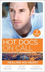 Hot Docs On Call: Healing His Heart: Falling for the Foster Mum (Paddington Children's Hospital) / Healing the Sheikh's Heart (Paddington Children's Hospital) / A Life-Saving Reunion (Paddington Children's Hospital)