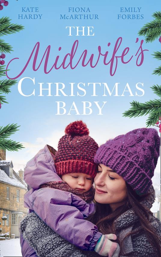 The Midwife's Christmas Baby: The Midwife's Pregnancy Miracle (Christmas Miracles in Maternity) / Midwife's Mistletoe Baby / Waking Up to Dr. Gorgeous
