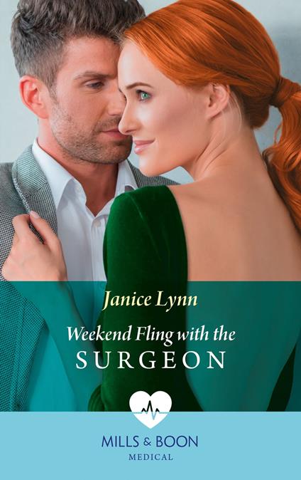 Weekend Fling With The Surgeon (Mills & Boon Medical)