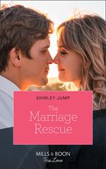 The Marriage Rescue (The Stone Gap Inn, Book 4) (Mills & Boon True Love)