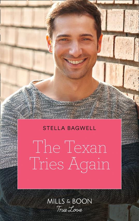 The Texan Tries Again (Men of the West, Book 44) (Mills & Boon True Love)