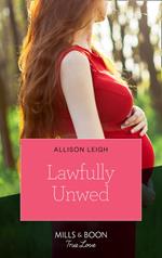 Lawfully Unwed (Return to the Double C, Book 15) (Mills & Boon True Love)
