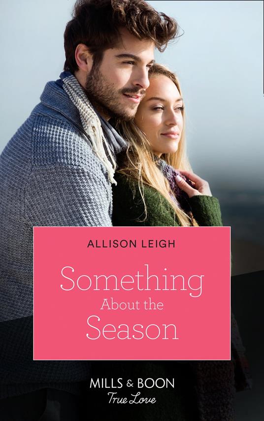 Something About The Season (Return to the Double C, Book 16) (Mills & Boon True Love)
