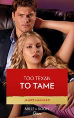 Too Texan To Tame (Texas Cattleman’s Club: Inheritance, Book 5) (Mills & Boon Desire)