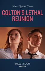 Colton's Lethal Reunion (The Coltons of Mustang Valley, Book 2) (Mills & Boon Heroes)