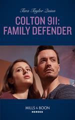 Colton 911: Family Defender (Colton 911: Grand Rapids, Book 1) (Mills & Boon Heroes)