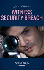 Witness Security Breach (A Hard Core Justice Thriller, Book 2) (Mills & Boon Heroes)