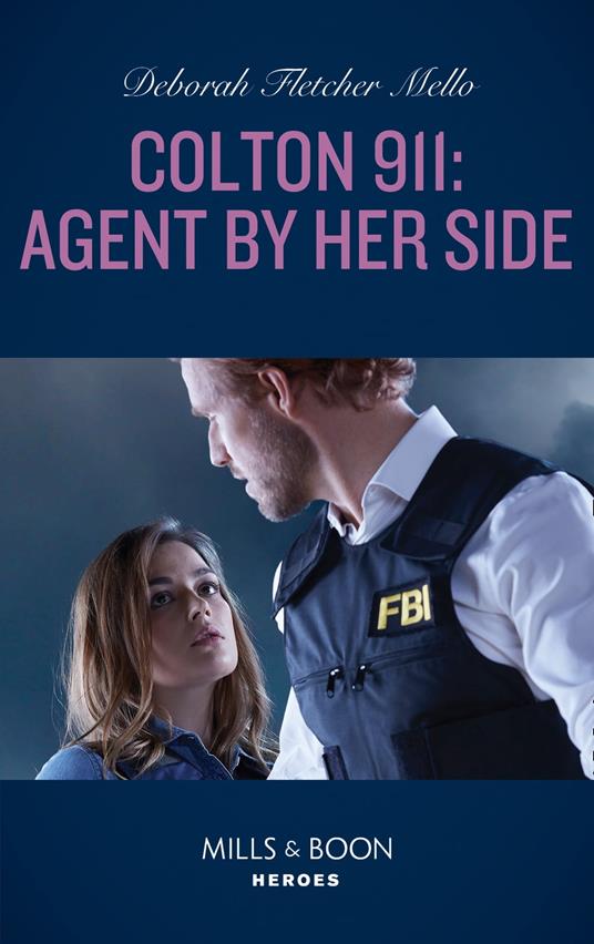 Colton 911: Agent By Her Side (Colton 911: Grand Rapids, Book 4) (Mills & Boon Heroes)