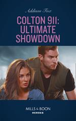 Colton 911: Ultimate Showdown (Mills & Boon Heroes) (Colton 911: Grand Rapids, Book 6)