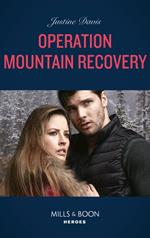Operation Mountain Recovery (Cutter's Code, Book 12) (Mills & Boon Heroes)