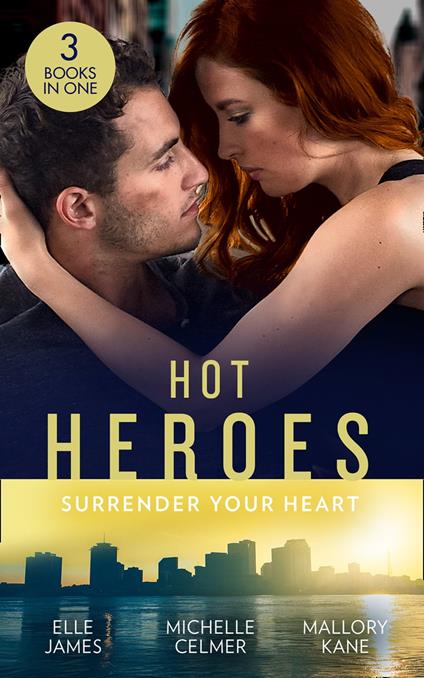 Hot Heroes: Surrender Your Heart: Navy SEAL Six Pack (SEAL of My Own) / Bedroom Diplomacy / Star Witness