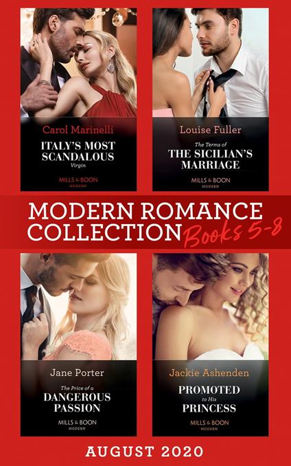 Modern Romance August 2020 Books 5-8: Italy's Most Scandalous Virgin / The Terms of the Sicilian's Marriage / The Price of a Dangerous Passion / Promoted to His Princess