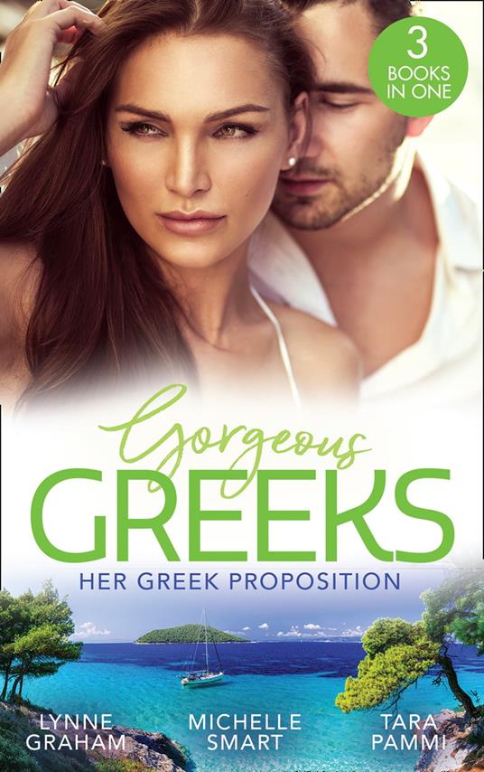 Gorgeous Greeks: Her Greek Proposition: A Deal at the Altar (Marriage by Command) / Married for the Greek's Convenience / A Deal with Demakis