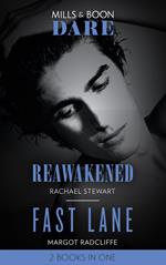 Reawakened / Fast Lane: Reawakened / Fast Lane (Mills & Boon Dare)