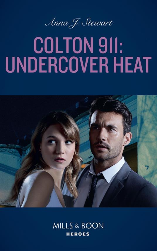 Colton 911: Undercover Heat (Colton 911: Chicago, Book 3) (Mills & Boon Heroes)