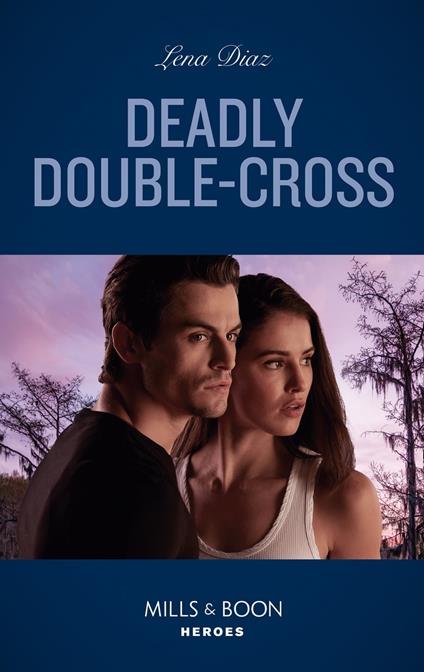 Deadly Double-Cross (The Justice Seekers, Book 4) (Mills & Boon Heroes)