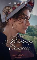 The Railway Countess (Heirs in Waiting, Book 2) (Mills & Boon Historical)