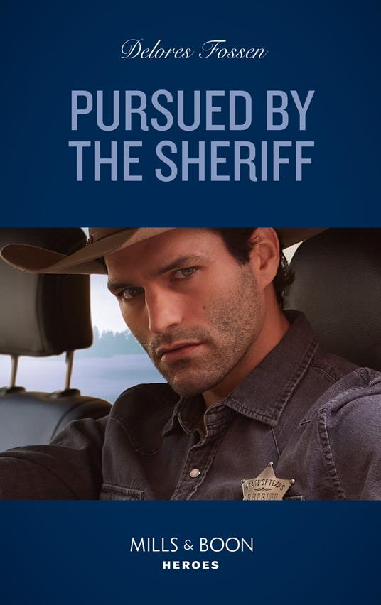 Pursued By The Sheriff (Mills & Boon Heroes) (Mercy Ridge Lawmen, Book 4)