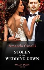 Stolen In Her Wedding Gown (The Greeks' Race to the Altar, Book 1) (Mills & Boon Modern)