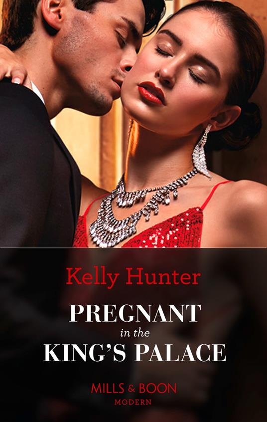 Pregnant In The King's Palace (Claimed by a King, Book 4) (Mills & Boon Modern)