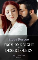 From One Night To Desert Queen (The Diamond Inheritance, Book 2) (Mills & Boon Modern)