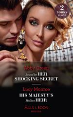 Bound By Her Shocking Secret / His Majesty's Hidden Heir: Bound by Her Shocking Secret / His Majesty's Hidden Heir (Princesses by Royal Decree) (Mills & Boon Modern)