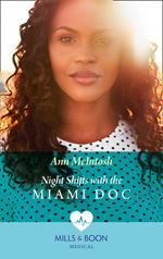 Night Shifts With The Miami Doc (Mills & Boon Medical)
