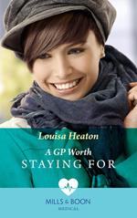 A Gp Worth Staying For (Mills & Boon Medical)