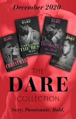 The Dare Collection December 2020: No Strings Christmas (A Billion-Dollar Singapore Christmas) / Unwrapping the Best Man / Turning Up the Heat / Pure Satisfaction
