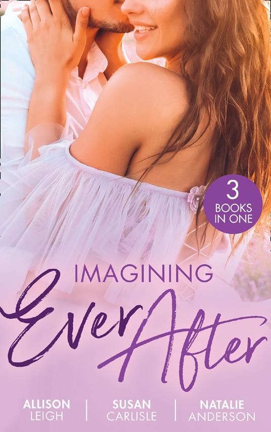 Imagining Ever After: Fortune's June Bride (The Fortunes of Texas: Cowboy Country) / Married for the Boss's Baby / Claiming His Convenient Fiancée