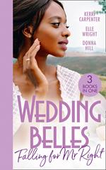 Wedding Belles: Falling For Mr Right: Bayside's Most Unexpected Bride (Saved by the Blog) / Because of You / When I'm with You