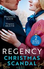 Regency Christmas Scandals: A Scandalous Winter Wedding (Matches Made in Scandal) / His Mistletoe Wager