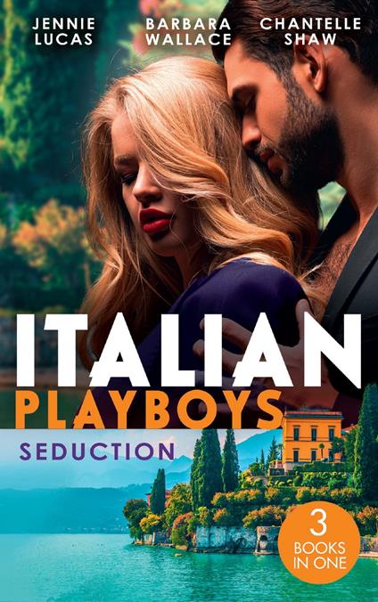 Italian Playboys: Seduction: The Sheikh's Last Seduction (Oosterse nachten) / Saved by the CEO / Sheikh's Forbidden Conquest