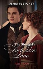 The Shopgirl's Forbidden Love (Regency Belles of Bath, Book 4) (Mills & Boon Historical)