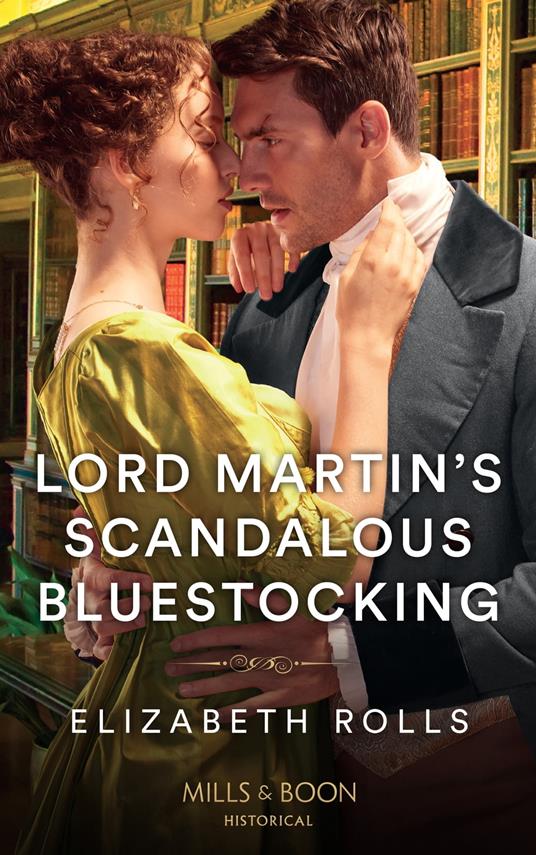 Lord Martin's Scandalous Bluestocking (Mills & Boon Historical)