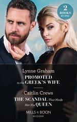 Promoted To The Greek's Wife / The Scandal That Made Her His Queen: Promoted to the Greek's Wife (The Stefanos Legacy) / The Scandal That Made Her His Queen (Pregnant Princesses) (Mills & Boon Modern)