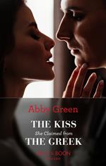 The Kiss She Claimed From The Greek (Mills & Boon Modern) (Passionately Ever After…, Book 3)