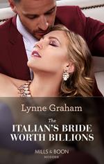 The Italian's Bride Worth Billions (Mills & Boon Modern)