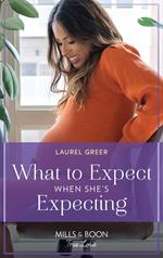 What To Expect When She's Expecting (Sutter Creek, Montana, Book 8) (Mills & Boon True Love)
