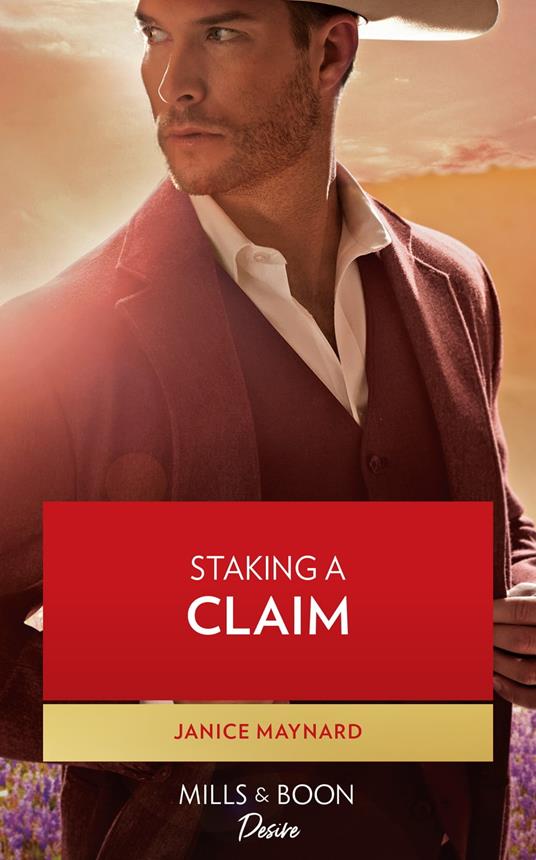Staking A Claim (Texas Cattleman's Club: Ranchers and Rivals, Book 1) (Mills & Boon Desire)