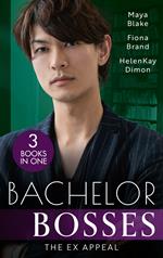 Bachelor Bosses: The Ex Appeal: The Boss's Nine-Month Negotiation (One Night With Consequences) / A Tangled Affair / Reunion with Benefits