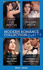 Modern Romance May 2022 Books 1-4: A Vow to Claim His Hidden Son (Ghana's Most Eligible Billionaires) / Reclaiming His Ruined Princess / The Secret She Kept in Bollywood / A Cinderella for the Prince's Revenge