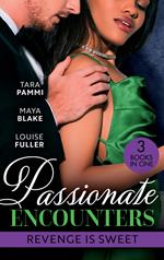 Passionate Encounters: Revenge Is Sweet: Sicilian's Bride for a Price (Conveniently Wed!) / Signed Over to Santino / Revenge at the Altar