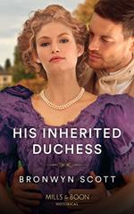 His Inherited Duchess (Daring Rogues, Book 2) (Mills & Boon Historical)